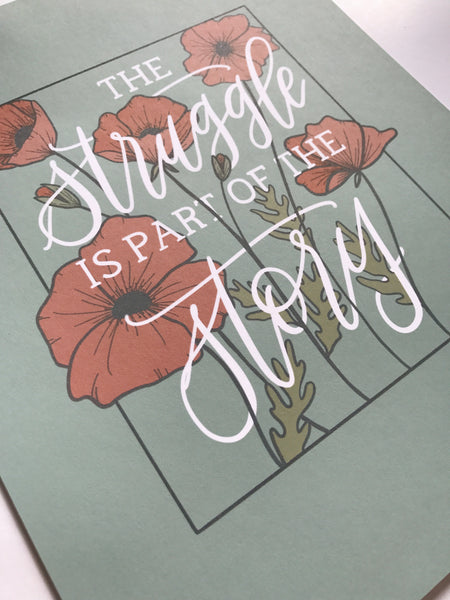 Print- The Struggle Is Part Of The Story- 8x10